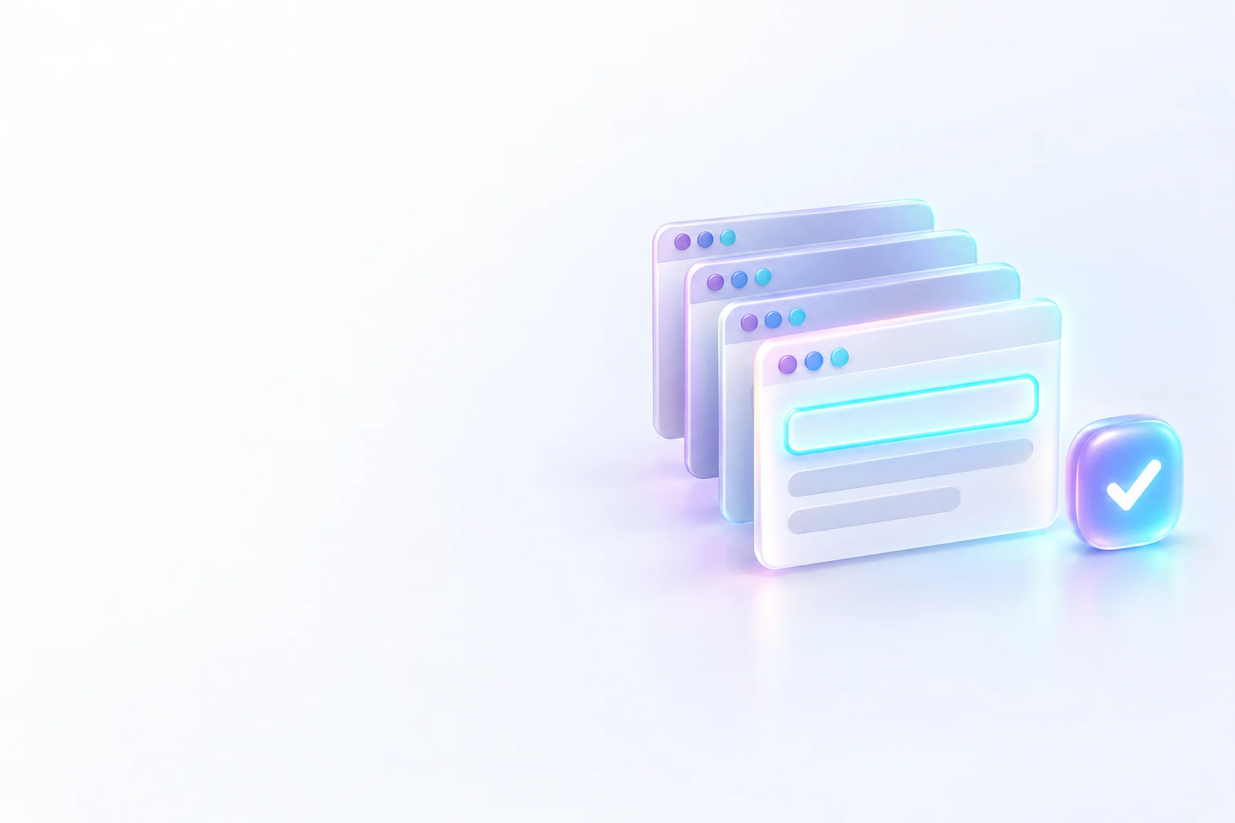 Illustration: A stack of browser-window tabs each with a highlighted text-field strip, one tab glowing to show it was touched, beside a single rounded button with a glowing checkmark.