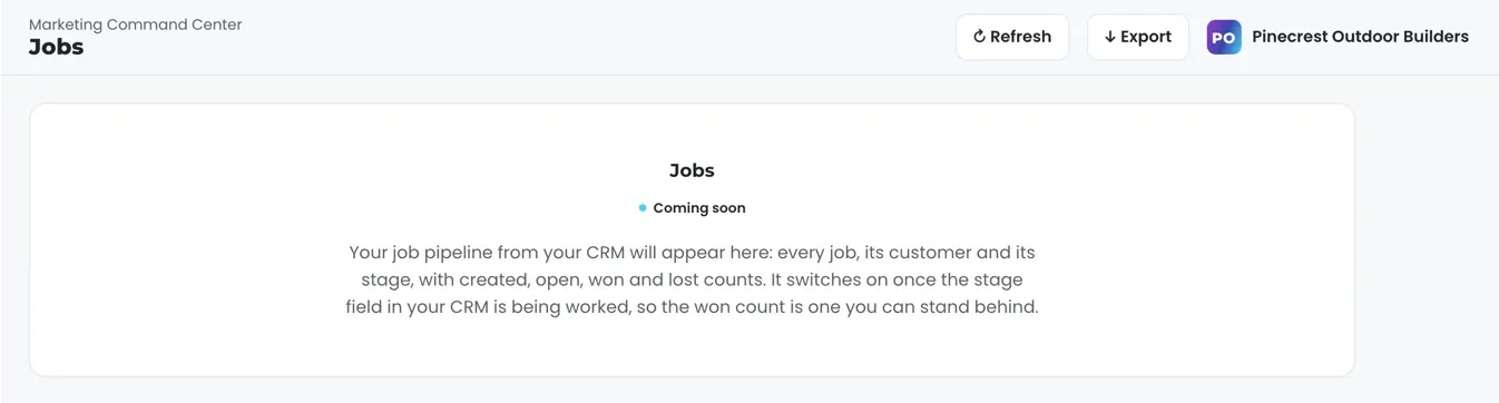 The Jobs view in its coming-soon state for the fictional builder: the title Jobs, a Coming soon badge and one paragraph saying the pipeline will appear once the stage field in the CRM is being worked.