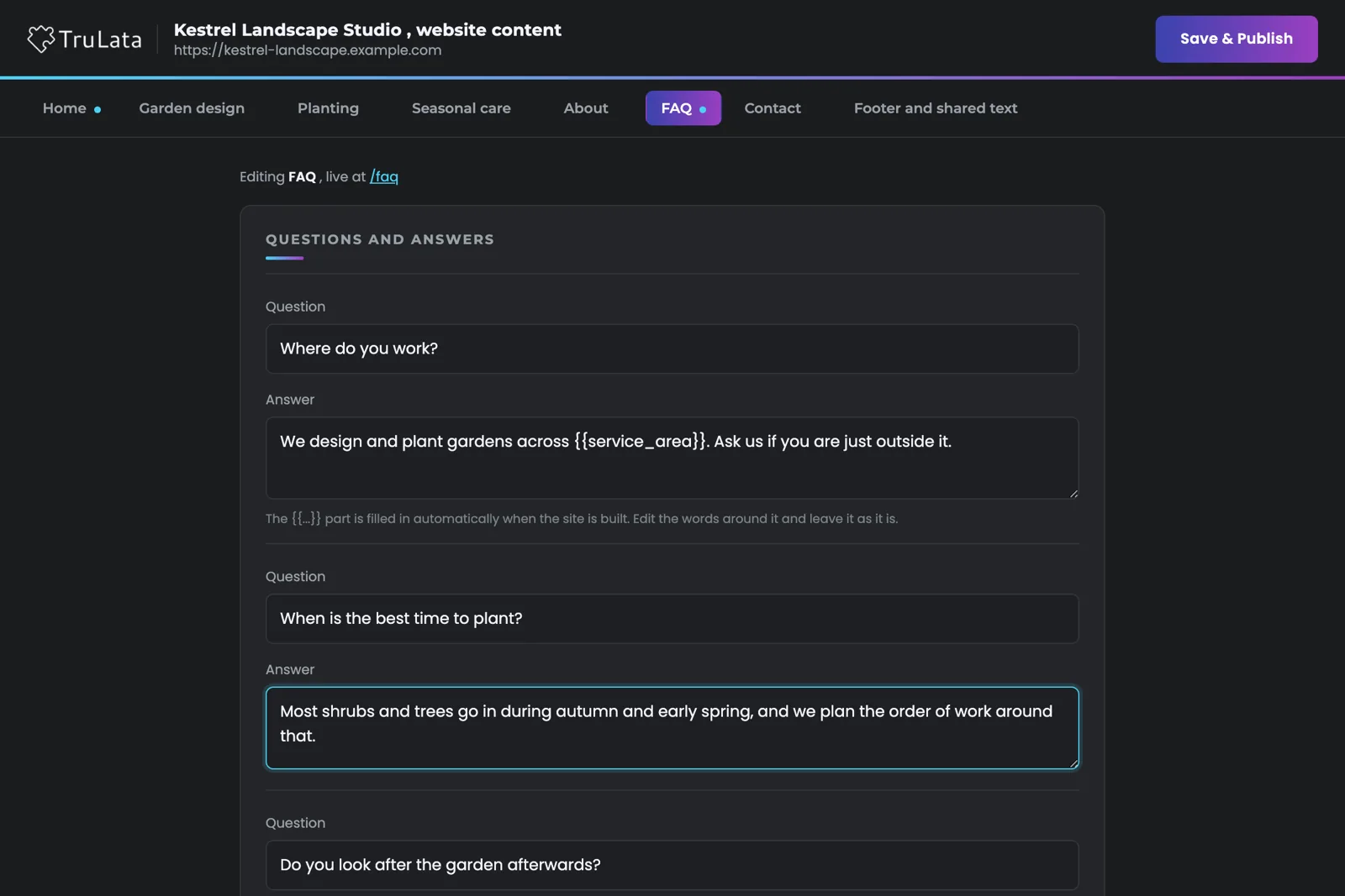 The FAQ tab of the site editor for a fictional garden design studio: questions and answers as labelled fields, a note under one answer explaining that the part in double braces is filled in automatically, and dots on the tabs of pages already changed.